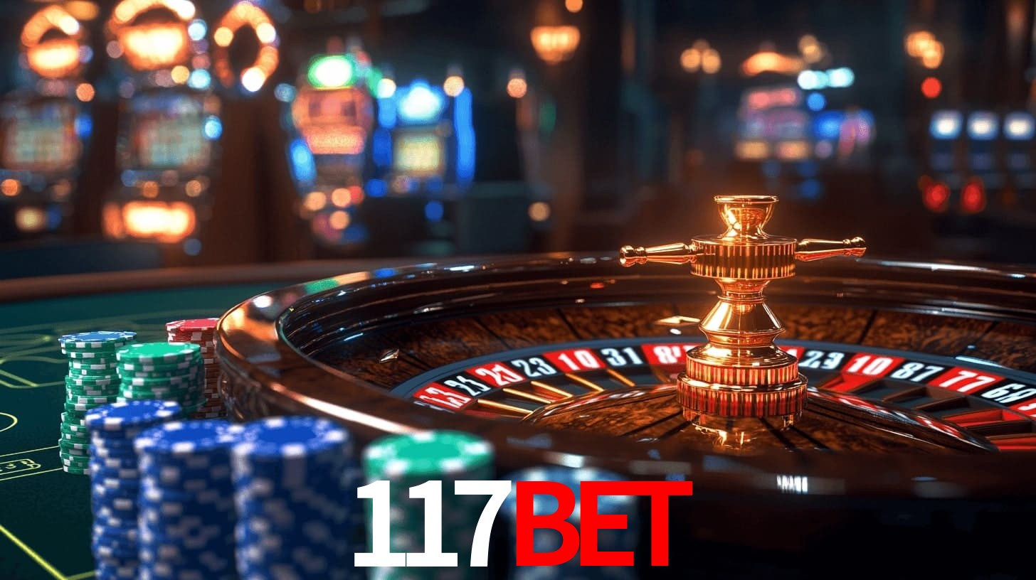 117bet: Jogos de Caça-Níqueis-Altas Recompensas, Roleta-Velocidade, Blackjack-Desafios Máximos